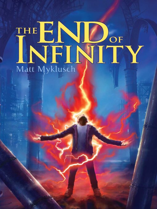 Title details for The End of Infinity by Matt Myklusch - Wait list